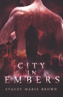 City in Embers (Collector Series Book 1) - Stacey Marie Brown