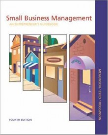 Small Business Management: An Entrepreneur's Guidebook with CD Business Plan Templates - Leon C. Megginson, Mary Jane Byrd, William L. Megginson