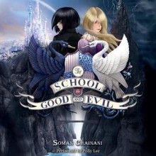 The School for Good and Evil - Soman Chainani