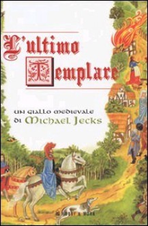 L'ultimo templare - Michael Jecks