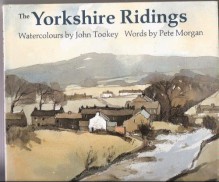 Yorkshire Ridings - Pete Morgan, John Tookey