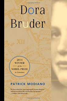 Dora Bruder - Patrick Modiano, Joanna Kilmartin