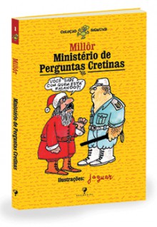 Ministério de Perguntas Cretinas - Millôr Fernandes, Jaguar