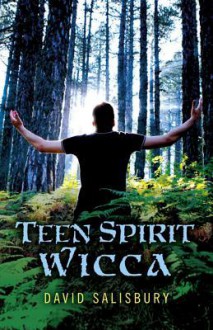 Teen Spirit Wicca - David Salisbury