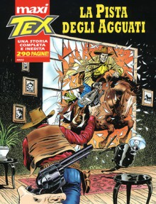 Maxi Tex n. 9: La pista degli agguati - Gianfranco Manfredi, Miguel Angel Repetto, Claudio Villa