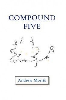 Compound Five - Andrew Morris