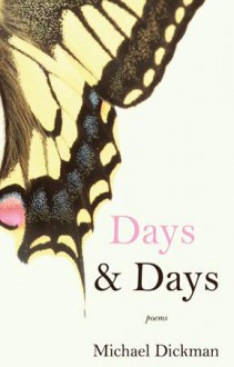 Days&Days - Michael Dickman