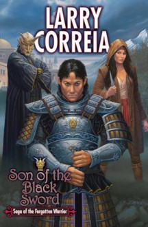 Son of the Black Sword - Larry Correia