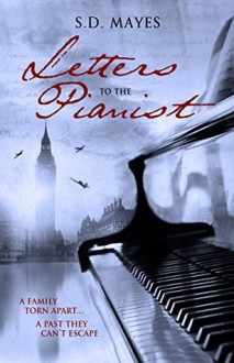 Letters to the Pianist - S.D. Mayes