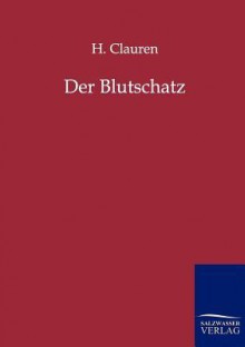 Der Blutschatz - H Clauren