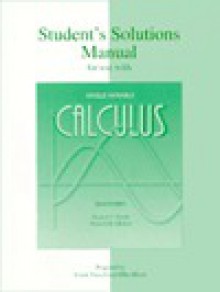 Student's Solutions Manual to Accompany Calculus, Single Variable - Robert T. Smith, Roland B. Minton