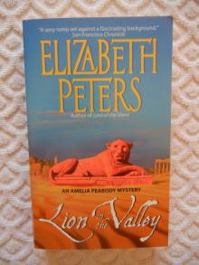 Lion in the Valley:An Amelia Peabody Mystery. *Volume 4 in the Series! - Elizabeth Peters