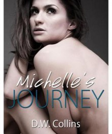 Michelle's Journey - D.W. Collins