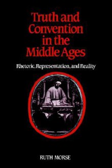 Truth and Convention in the Middle Ages - Ruth Morse