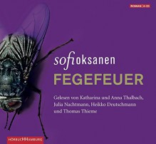 Fegefeuer - Katharina Thalbach,Anna Thalbach,Angela Plöger,Julia Nachtmann,Sofi Oksanen,Thomas Thieme,Heiko Deutschmann