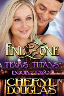 End Zone: Texas Titans 2 - Cheryl Douglas