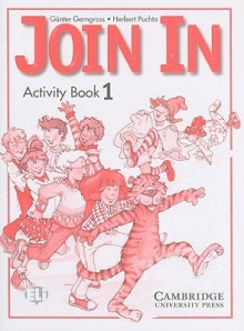 Join In, Activity Book 1 - Günter Gerngross, Herbert Puchta