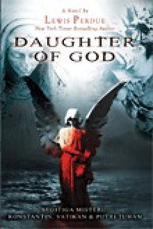 Daughter of God (Segitiga Misteri: Konstantin, Vatikan & Putri Tuhan) - Lewis Perdue, Bima Sudiarto