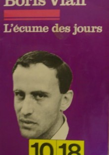 L'Écume des Jours - Boris Vian