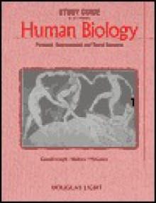 Study Guide to Accompany Human Biology: Personal, Environmental, and Social Concerns - Douglas B. Light, Robert A. Wallace, Judith Goodenough