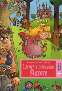 La vraie princesse Aurore - Evelyne Brisou-Pellen