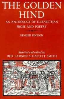 Golden Hind: An Anthology of Elizabethan Prose and Poetry - Roy Lamson