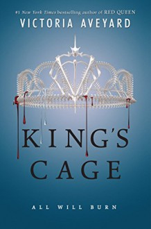 King's Cage (Red Queen) - Victoria Aveyard