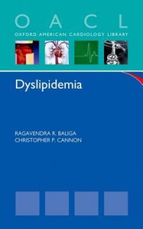 Dyslipidemia - Ragavendra R. Baliga, Christopher P. Cannon