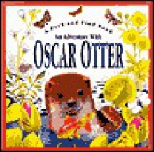 An Adventure With Oscar Otter (A Peek & Find Book) - Maurice Pledger