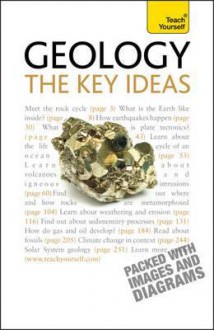 Geology - The Key Ideas. David A - David A. Rothery, David A. Rothery