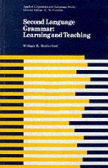 Second Language Grammar: Learning and Teaching - William E. Rutherford, Christopher N. Candlin