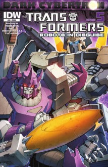 Transformers: Dark Cybertron #5 - Robots in Disguise #24 - John Barber, James Roberts