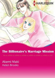 The Billionaire's Marriage Mission (Harlequin comics) - Helen Brooks, Akemi Maki