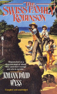 The Swiss Family Robinson - Johann David Wyss