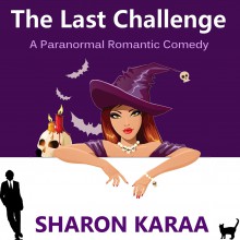 The Last Challenge (Northern Witches) (Volume 1) - Sharon Karaa