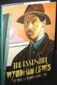 The Essential Wyndham Lewis: An Introduction To His Work - Wyndham Lewis