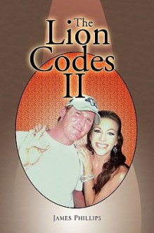 The Lion Codes II - James Phillips