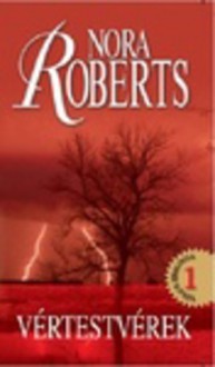 Vértestvérek (Völgy-trilógia 1) - Ágnes Palásthy, Nora Roberts