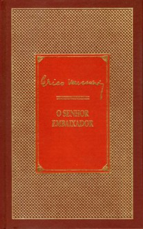 O Senhor Embaixador - Erico Verissimo