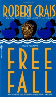 Free Fall (Elvis Cole) - Robert Crais