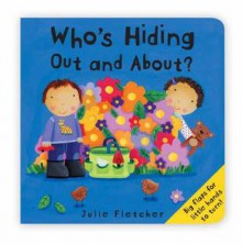 Who's Hiding Out And About? (Whos Hiding) - Julie Fletcher