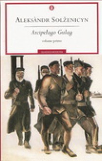 Arcipelago Gulag - Aleksandr Solzhenitsyn