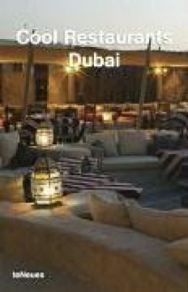 Cool Restaurants Dubai (Cool Restaurants) - Martin Nicholas Kunz, Sabine Marreiros