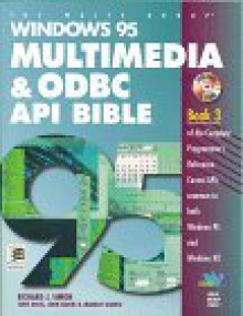 Windows 95 Multimedia & ODBC API Bible: With CDROM - Richard J. Simon, John Eaton