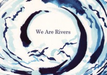 We Are Rivers - Richard Lewis, Kathy Creutzburg