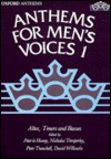 Anthems For Men's Voices: Volume 1: Altos, Tenors And Basses (Altos Tenors And Basses) - Peter le Huray