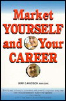 Market Yourself & Your Career - Jeff Davidson