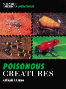 Poisonous Creatures - Nathan Aaseng