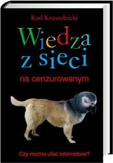 Wiedza z sieci na cenzurowanym - Karl Kruszelnicki