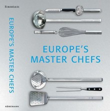 Dine with Europe's Master Chefs - Konemann